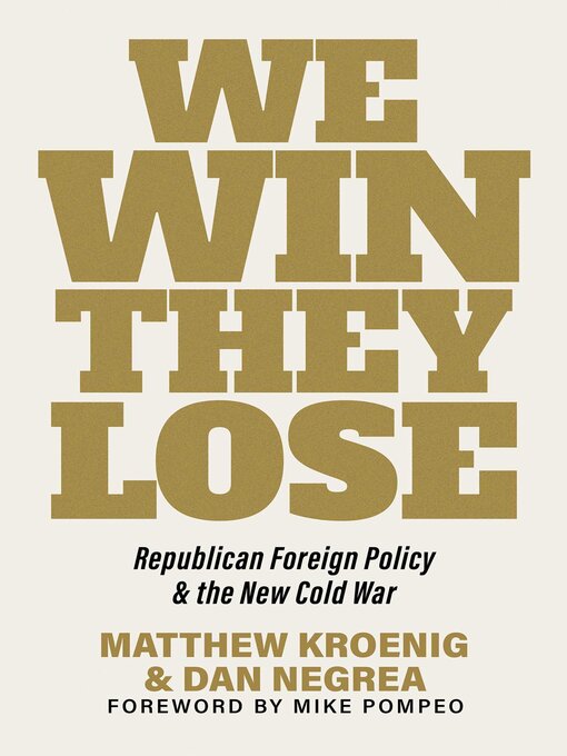 Title details for We Win, They Lose by Matthew Kroenig - Wait list
